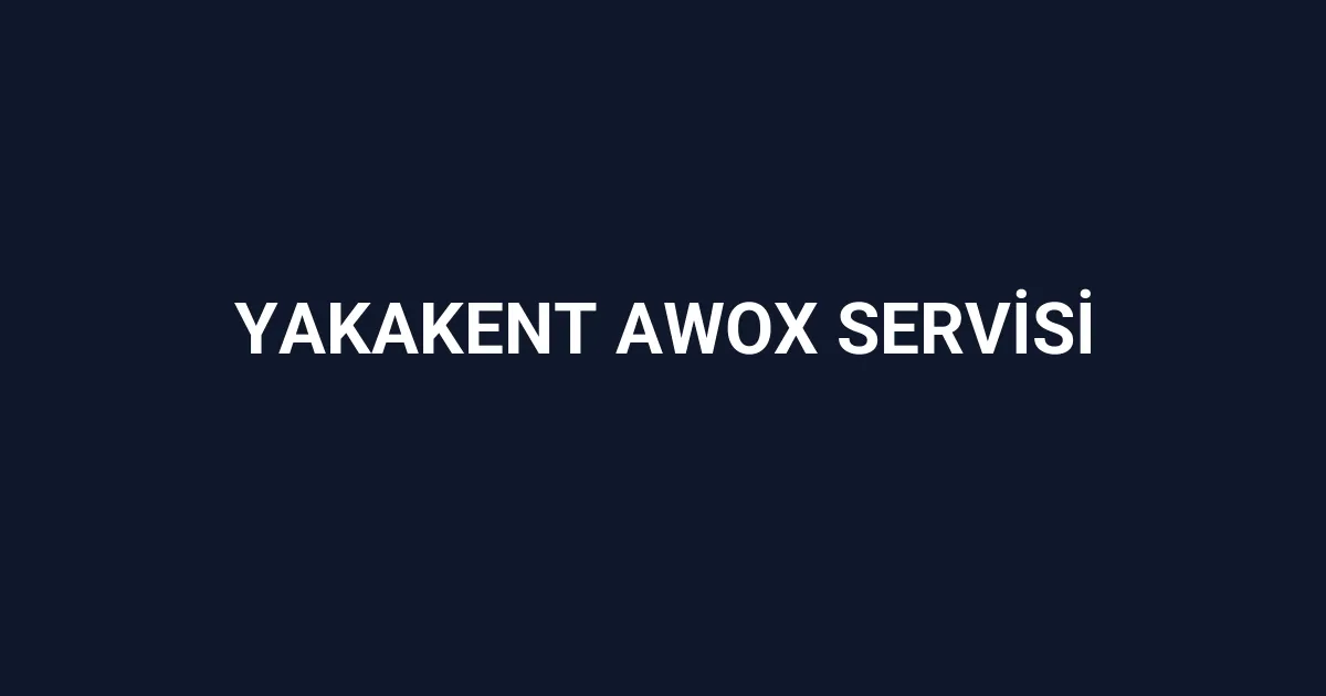 Yakakent Awox Servisi